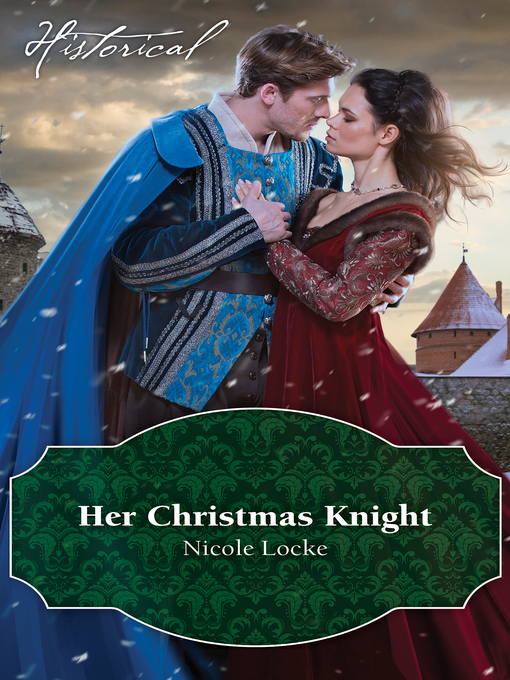 Title details for Her Christmas Knight by Nicole Locke - Available